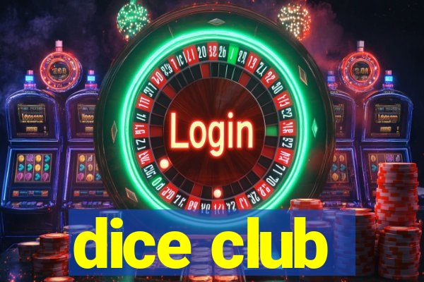 dice club